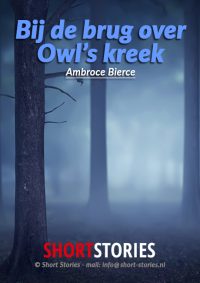 Bij de brug over Owl's kreek<br>Van: Ambrose Bierce<br>Stem: Peter van Eerdenburg<br>Speelduur: 28'29"